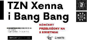 Bilety na koncert TZN Xenna + Bang Bang w Otwocku - 09-04-2022