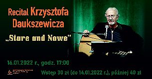 Bilety na koncert Recital Krzysztofa Daukszewicza „Stare and Nowe” w Kielcach - 16-01-2022