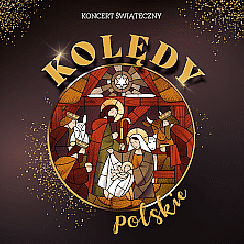 Bilety na koncert KOLĘDY POLSKIE – KONCERT KOLĘD w Opolu - 26-12-2021