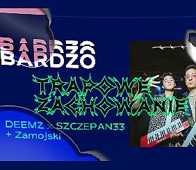 Bilety na koncert DEEMZ & SZCZEPAN 33 x BARDZO TRAPOWE ZACHOWANIE w Lublinie - 10-12-2021