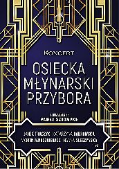 Bilety na koncert Osiecka, Młynarski, Przybora - H.Śleszyńska, M. Januszkiewicz, K. Dąbrowska i inni w Bydgoszczy - 13-10-2021