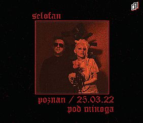 Bilety na koncert Selofan [ZMIANA DATY] w Poznaniu - 25-03-2022