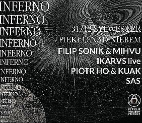 Bilety na koncert NYE w Piekle | Filip Sonik & Mihvu, IKARVS live, Piotr Ho & Kuak, SAS w Warszawie - 31-12-2021