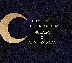 Bilety na koncert Piekło nad Niebem | NuCasa, Adam Zasada w Warszawie - 17-12-2021
