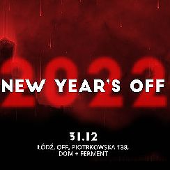 Bilety na koncert New Year's OFF // Sylwester DNB + TECHNO // 2 Sceny // Łódź OFF - 31-12-2021