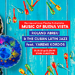 Bilety na koncert MUSIC OF BUENA VISTA - Roland Abreu & The Cuban Latin Jazz we Wrocławiu - 28-01-2022