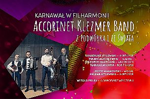 Bilety na koncert KARNAWAŁ W FILHARMONII  Accorinet  Klezmer Band - z podwórka i ze świata w Kaliszu - 21-01-2022