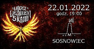 Bilety na koncert Łukasz Łyczkowski & 5 Rano - Koncert w Komin Music Cafe﻿ w Sosnowcu! - 22-01-2022