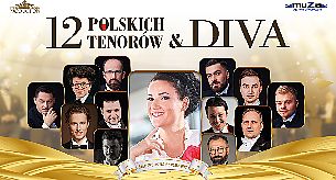 Bilety na koncert 12 Polskich Tenorów & Diva w Łodzi - 13-03-2022