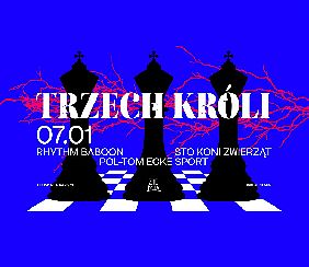 Bilety na koncert Trzech Króli: Rhythm Baboon, Sto Koni Zwierząt, Pol-Tom Ecke Sport w Gdańsku - 07-01-2022