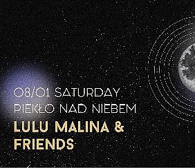 Bilety na koncert Piekło nad Niebem | Lulu Malina & Friends w Warszawie - 08-01-2022