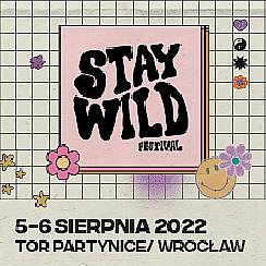 Bilety na STAY WILD FESTIVAL 2022 - DZIEŃ I Bilety na STAY WILD FESTIVAL 2022 - DZIEŃ I