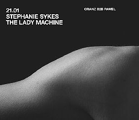 Bilety na koncert Smolna: Stephanie Sykes / The Lady Machine / PAWEL b2b Cranz w Warszawie - 21-01-2022