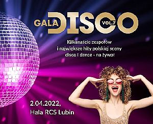Bilety na koncert Gala Disco vol.7 w Lubinie - 02-04-2022