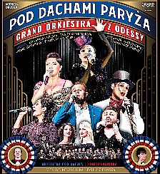 Bilety na koncert Grand Orkiestra z Odessy "Pod Dachami Paryża" - Pod Dachami Paryża w Poznaniu - 26-01-2020