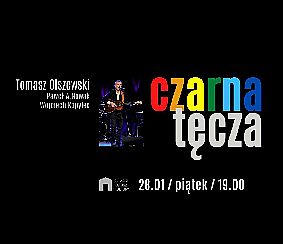 Bilety na koncert Tomasz Olszewski - Czarna tęcza w Gdańsku - 28-01-2022
