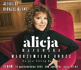 Bilety na koncert Alicja Majewska i Włodzimierz Korcz „Okrągły Jubileusz - 45 lat” w Toruniu - 23-10-2022