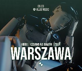 Bilety na koncert GIBBS | CZARNO NA BIAŁYM TOUR | WARSZAWA - 06-03-2022