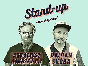 Bilety na koncert Stand-up: Damian Skóra & Arkadiusz Jaksa Jakszewicz - Nowe programy | prowadzenie TOMEK KOŁECKI - 24-01-2022