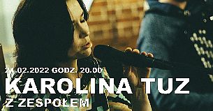Bilety na koncert Karolina Tuz z zespołem: I tak to było… w Poznaniu - 21-02-2022