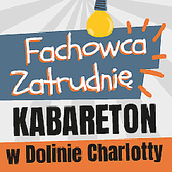 Bilety na spektakl Kabareton w Dolinie Charlotty - Fachowca Zatrudnię - Strzelinko k. Słupska - 17-06-2022