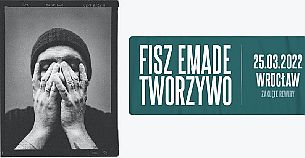 Bilety na koncert FISZ EMADE TWORZYWO - 'Ballady i Protesty' we Wrocławiu! - 25-03-2022