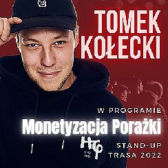 Bilety na kabaret Stand-up: Tomek Kołecki "Monetyzacja Porażki" | Zduńska Wola II TERMIN - 12-02-2022
