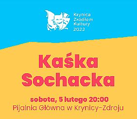 Bilety na koncert Kaśka Sochacka | Krynica Zdrój [ZMIANA GODZINY] w Krynicy Zdrój - 05-02-2022