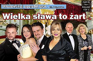 Bilety na koncert Wielka sława to żart - Wiedeńskiej operetki czar Gala operetkowo-musicalowa, świat koncertów wiedeńskich, operetek, musicali w Żaganiu - 03-04-2022