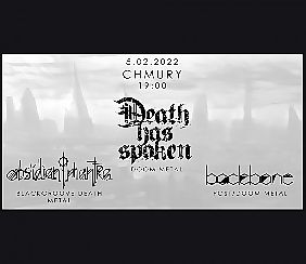 Bilety na koncert Death Has Spoken // Obsidian Mantra // backbone w Warszawie - 05-02-2022