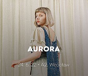 Bilety na koncert AURORA | Wrocław [SOLD OUT] - 24-06-2022