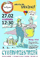 Bilety na koncert Przedstawienie dla dzieci „Cyberprzestrzeń” w Andrychowie - 27-02-2022