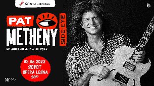 Bilety na koncert Pat Metheny w Sopocie - 03-06-2022