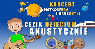 Bilety na koncert NutkoSfera i DrobNutki – CeZik dzieciom akustycznie w Radomiu - 03-10-2021