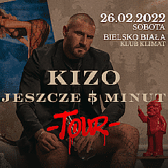 Bilety na koncert KIZO - Jeszcze 5 minut Tour w Bielsku-Białej - 26-02-2022