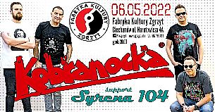 Bilety na koncert zespołu Kobranocka - Kobranocka  + Syrena 104 w Ciechanowie - 06-05-2022