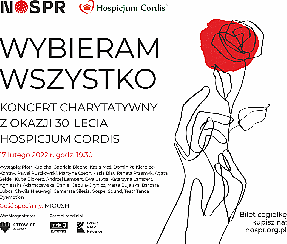 Bilety na koncert Wybieram wszystko – koncert charytatywny z okazji 30-lecia Hospicjum Cordis w Katowicach - 17-02-2022