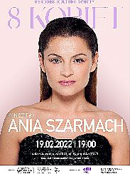 Bilety na koncert 8 kobiet: koncert Ani Szarmach w Warszawie - 19-02-2022