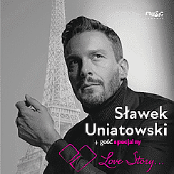 Bilety na koncert Sławek Uniatowski - LOVE STORY + Gość Specjalny Kasia Moś  w Poznaniu - 25-05-2022