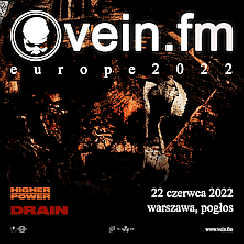 Bilety na koncert VEIN.FM + HIGHER POWER + DRAIN w Warszawie - 22-06-2022
