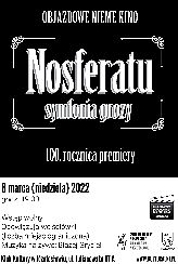Bilety na koncert OBJAZDOWE NIEME KINO - Nosferatu - symfonia grozy. 100. rocznica premiery w Józefosławiu - 06-03-2022