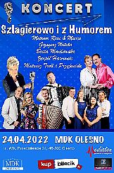 Bilety na koncert Śląskich Gwiazd - Szlagierowo i z Humorem - Szlagierowo i z Humorem w Oleśnie - 24-04-2022