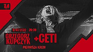 Bilety na koncert Grzegorz Kupczyk & CETI Pierwsza Krew" + Styxx w Krakowie - 11-03-2022