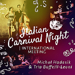 Bilety na koncert Italian Carnival Night | International Meeting | Boffelli Trio-Luigi & Hadasik we Wrocławiu - 27-02-2022