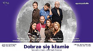 Bilety na spektakl Dobrze się kłamie - astronomicznie zabawny spektakl o układach międzyludzkich - Warszawa - 14-02-2020