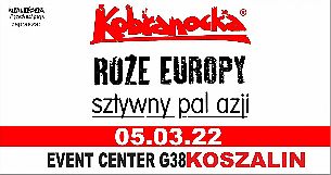 Bilety na koncert Kobranocka, Sztywny Pal Azji, Róże Europy Event Center G38 w Koszalinie - 05-03-2022