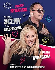 Bilety na kabaret Łukasz Rybarski YES:) i Beata Rybarska w programie „Sceny poza małżeńskie” w Bydgoszczy - 06-03-2022