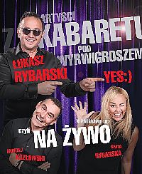 Bilety na kabaret Pod Wyrwigroszem - Łukasz Rybarski YES:) i artyści z Kabaretu pod Wyrwigroszem w Starachowicach - 12-05-2022