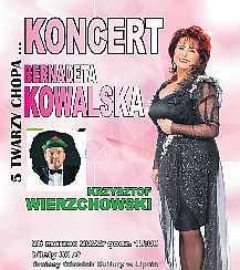 Bilety na koncert Bernadeta Kowalska i Krzysztof Wierzchowski - 5 twarzy Chopa w Lipnie - 26-03-2022