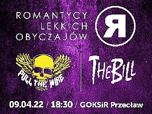 Bilety na koncert The Bill + Pull The Wire + Romantycy Lekkich Obyczajów w Przecławiu - 09-04-2022